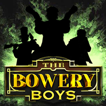 The Bowery Boys