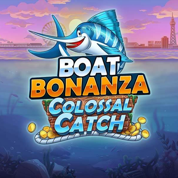 BOAT BONANZA COLOSSAL CATCH