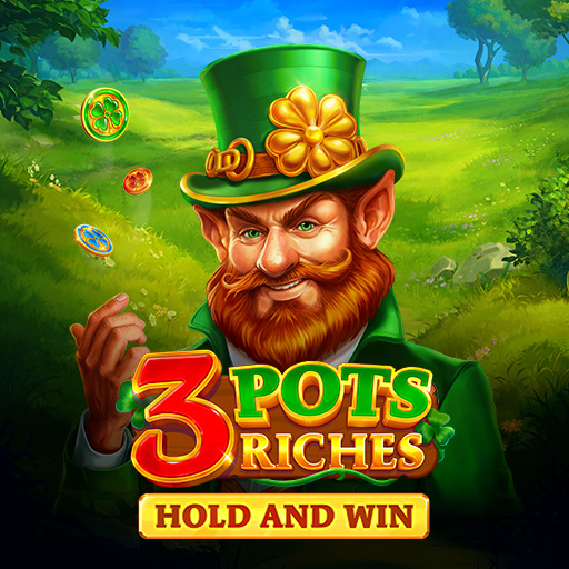 3 Pots Riches: Hold and Win