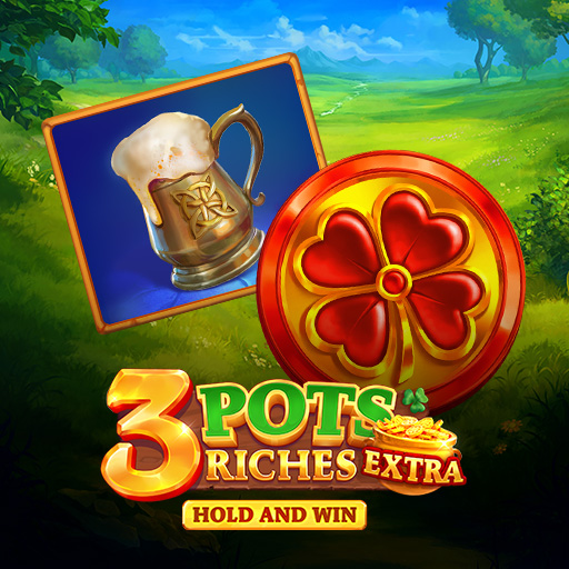 3 Pots Riches Extra: Hold and Win