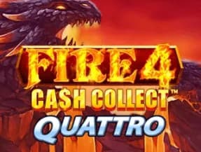 Fire 4: Cash Collect Quattro