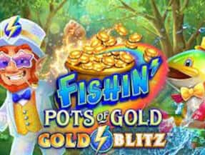 Fishinu0027pots of gold: gold blitz