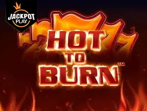 HOT TO BURN JACKPOT PLAY