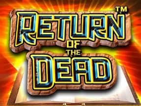 RETURN OF THE DEAD