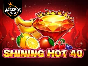 SHINING HOT 40 JACKPOT PLAY